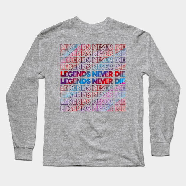 Legends Never Die Pattern Long Sleeve T-Shirt by musicanytime